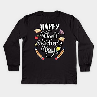 Happy Teacher's Day To Me You Teachers Students Principals Kids Long Sleeve T-Shirt